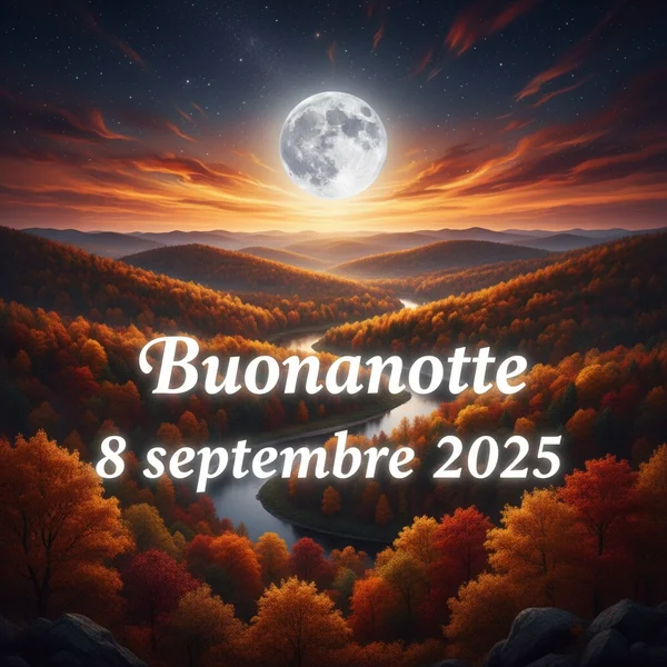 Immagine di copertina per: Immagini e frasi buonanotte 8 settembre 2025: trend social